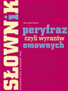 Obrazek Słownik peryfraz, czyli wyrażeń omownych