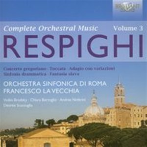 Picture of Respighi: Orchestral Works Volume 3