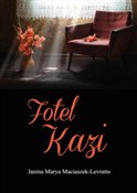 Fotel Kazi... - Janina Marya Maciaszek-Levratto -  books in polish 