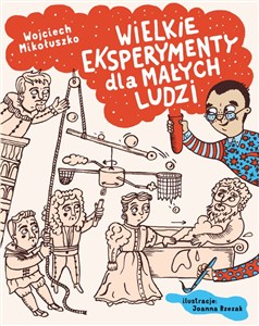 Picture of Wielkie eksperymenty dla małych ludzi