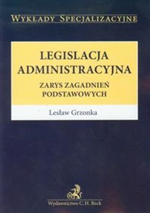 Obrazek Legislacja administracyjna Zarys zagadnień podstawowych
