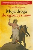 Moja droga... - Ojciec Benignus -  foreign books in polish 