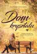 Zobacz : Dom z krys... - Elżbieta Ceglarek