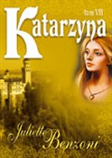 Zobacz : Katarzyna ... - Juliette Benzoni