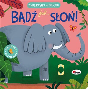 Obrazek Bądź jak słoń. Zwierzaki w ruchu