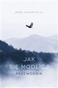 polish book : Jak się mo... - Augustyn Józef