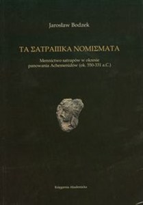 Picture of Ta satrapika nomizmata Mennictwo satrapów w okresie panowania Achemenidów (ok.. 550-331 a. C)