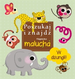 Picture of W dżungli Poszukaj i znajdź Książeczka malucha