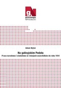 Na galicyj... - Adam Wątor -  foreign books in polish 