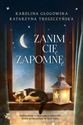 polish book : Zanim cię ... - Karolina Głogowska, Katarzyna Troszczyńska