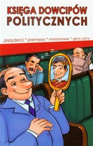 Obrazek Księga dowcipów politycznych prezydenci, premierzy, ministrowie, głos ulicy