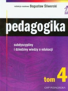 Obrazek Pedagogika Tom 4 subdyscypliny i dziedziny wiedzy o edukacji