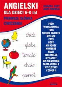 Obrazek Angielski dla dzieci 6-8 lat Pierwsze słówka Ćwiczenia Food. Wild animals. Toys. School objects. My face. Pets. Body. My house. Numbers. Fruit...