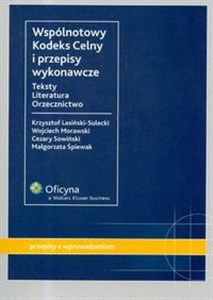 Obrazek Wspólnotowy kodeks celny i przepisy wykonawcze z płytą CD Teksty literatura orzecznictwo