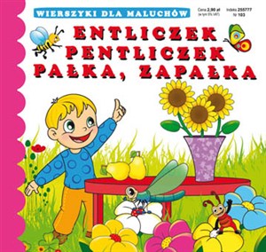 Obrazek Entliczek pentliczek Pałka, zapałka Wierszyki dla Maluchów 103