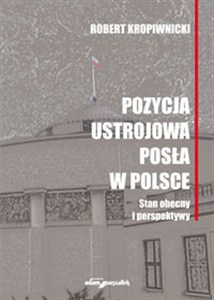 Picture of Pozycja ustrojowa posła w Polsce Stan obecny i perspektywy