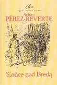 Zobacz : Słońce nad... - Arturo Perez-Reverte