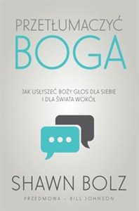 Picture of Przetłumaczyć Boga Jak usłyszeć Boży głos dla siebie i dla świata wokół