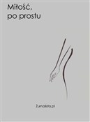 MIŁOŚĆ PO ... - ŻURNALISTA.PL - Ksiegarnia w UK