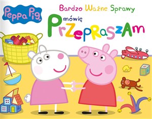 Obrazek Peppa Pig Bardzo Ważne Sprawy Mówię Przepraszam