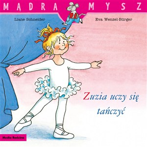 Obrazek Mądra Mysz. Zuzia uczy się tańczyć