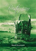 Polska książka : Bestionizm... - Marek Krzystanek