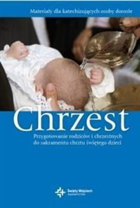 Obrazek Chrzest. Przygotowanie rodziców i chrzestnych...