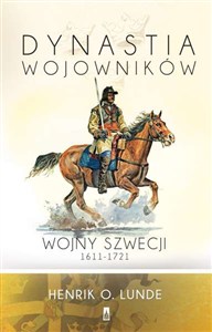 Obrazek Dynastia wojowników Wojny Szwecji 1611-1721