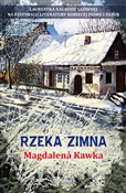 Zobacz : Rzeka zimn... - Magdalena Kawka