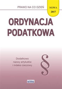 Obrazek Ordynacja podatkowa Stan prawny na dzień 1.06.2017 r. (z uwzględnieniem zmian wchodzących w życie dnia 1.07.2017 r.)