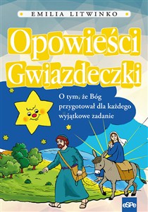 Obrazek Opowieści gwiazdeczki O tym , że Bóg przygotował dla każdego wyjątkowe zadanie