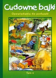 Obrazek Cudowne bajki Opowiadania do poduszki Tom 4