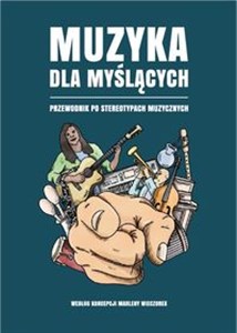 Obrazek Muzyka dla myślących Przewodnik po stereotypach muzycznych