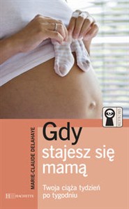 Picture of Gdy stajesz się mamą Twoja ciąża tydzień po tygodniu