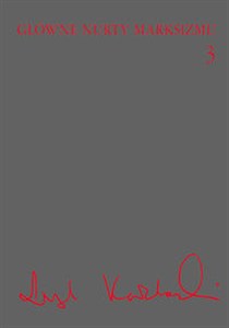 Obrazek Główne nurty marksizmu Tom 3