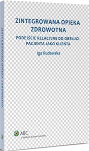 Obrazek Zintegrowana opieka zdrowotna Podejście relacyjne do obsługi pacjenta jako klienta