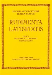 Obrazek Rudimenta Latinatis część 2 preparacje i komentarz gramatyczny