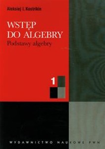 Obrazek Wstęp do algebry 1 Podstawy algebry