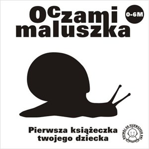 Obrazek Oczami maluszka Ślimak Pierwsza książeczka twojego dziecka