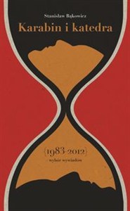 Obrazek Karabin i katedra (1983-2012) wybór wywiadów