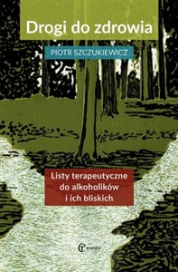 Obrazek Drogi do zdrowia Listy terapeutyczne do alkoholików i ich bliskich