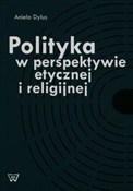 Polityka w... - Aniela Dylus -  Książka z wysyłką do UK