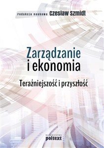 Obrazek Zarządzanie i ekonomia Teraźniejszość i przyszłość