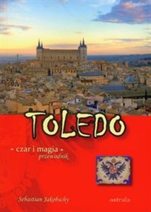 Obrazek Toledo czar i magia Przewodnik