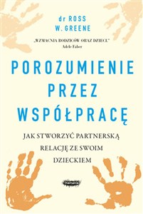 Obrazek Porozumienie przez współpracę Jak stworzyć partnerską relację ze swoim dzieckiem