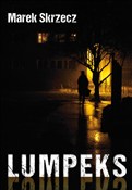 Lumpeks - Marek Skrzecz -  books in polish 