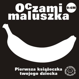 Obrazek Oczami maluszka Banan Pierwsza książeczka twojego dziecka