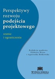 Picture of Perspektywy rozwoju podejścia projektowego Szanse i ograniczenia
