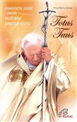 Totus Tuus... - Anna Maria Canopi OSB -  books in polish 
