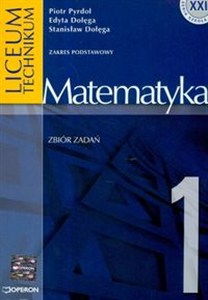 Obrazek Matematyka 1 Zbiór zadań Zakres podstawowy Liceum, technikum
